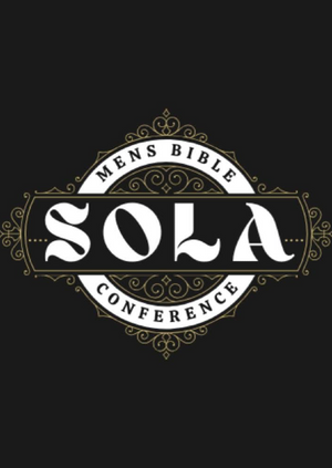 SOLA Men's Bible Conference