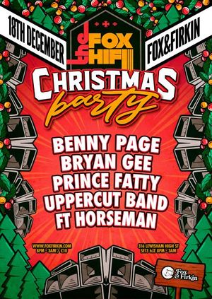 The Fox Hifi Christmas Party: Benny Page, Bryan Gee, Prince Fatty + More