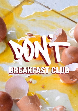 Don't Breakfast Club in The Theatre & Terrace