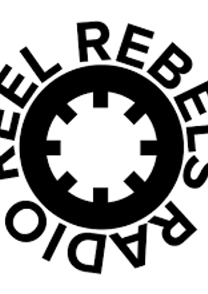 Reel Rebels Radio: Friday Night Session