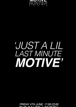 Motive Hunter: Just a lil last minute Motive