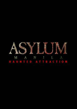 Asylum Manila (Haunted Attraction)
