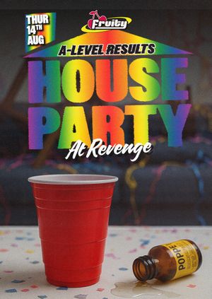 Fruity House Party: A-Level Results Night