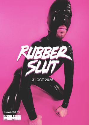 RUBBERSLUT Oct 2025