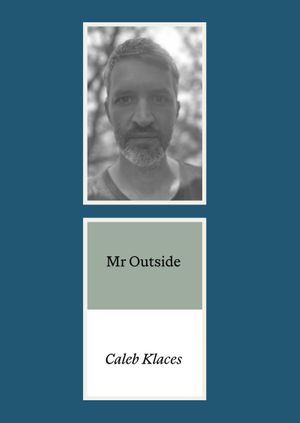 Caleb Klaces - Mr Outside