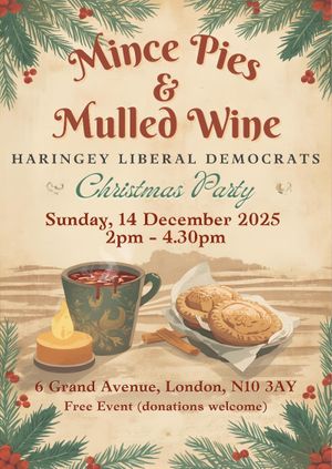 Haringey Lib Dems - Mince Pies & Mulled Wine