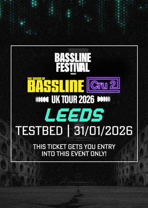 Bassline Festival - Leeds