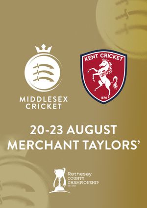 Middlesex v Kent | Rothesay County Championship