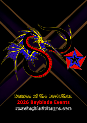Texas BeyBlade League - Season of the Leviathan Event