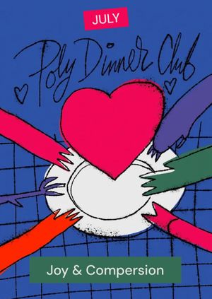 Poly Dinner Club: Joy & Compersion — July