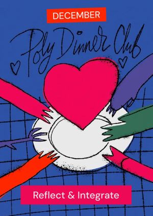 Poly Dinner Club: Reflect & Integrate — December