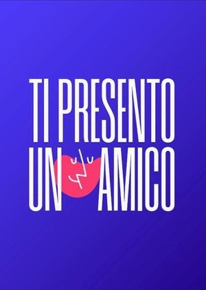 Ti presento un amico