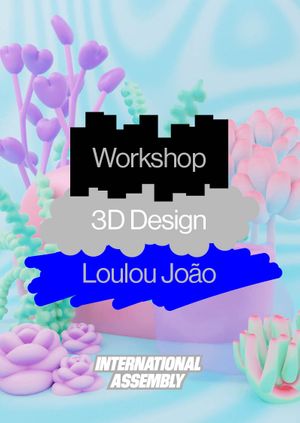 3D Design with Loulou João (Online)