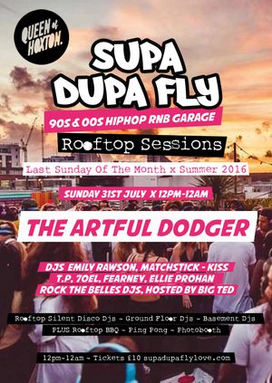 Supa Dupa Fly x Rooftop Sessions w/ The Artful Dodger