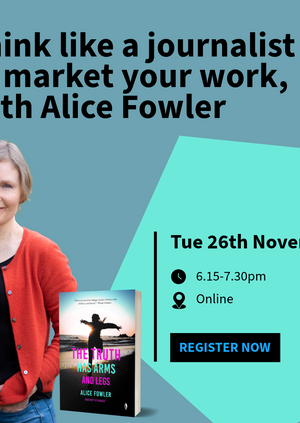 Think like a journalist to market your work with Alice Fowler