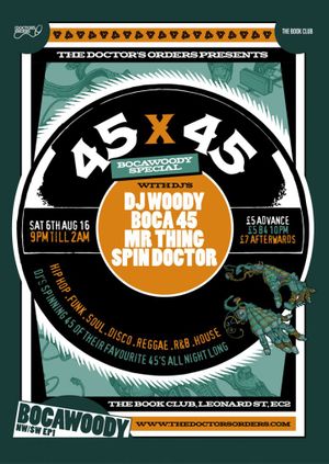 The Doctor’s Orders presents 45 x 45s BocaWoody Special