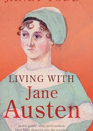 Living with Jane Austen