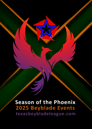 Texas BeyBlade League - Season of the Phoenix Event