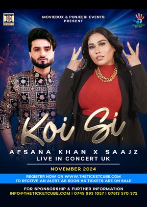 Afsana Khan x Saajz - Koi Si UK Tour 2024 - Register Now