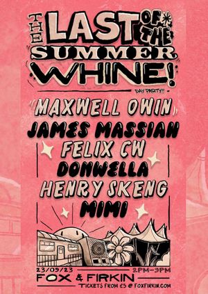 Last of the Summer Whine - Day Party