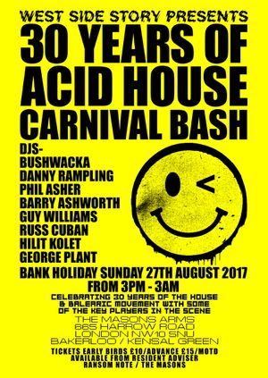 West Side Story presents 30 Years Of Acid house Carnival Bash