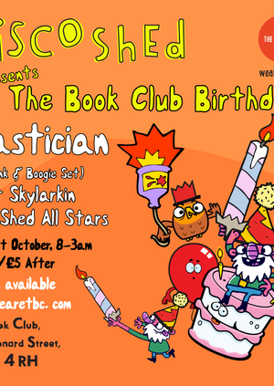 Disco Shed presents TBC’s Birthday Party W/ Plastician (Funk & Boogie Set)