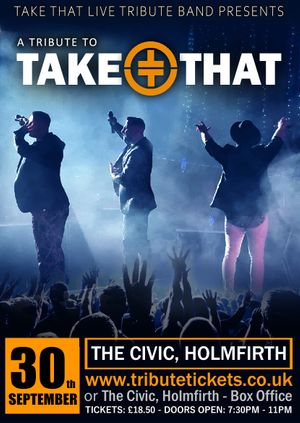 TAKE THAT LIVE Tribute Band @ The Civic, Holmfirth