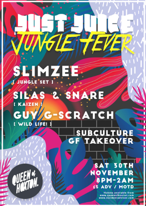 Just Juice  Jungle Fever w/ Slimzee! 