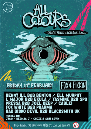 ALL COLOURS w/ BENNY ILL B2B BENTON, ELL MURPHY, LMAJOR B2B EKULA & MORE!