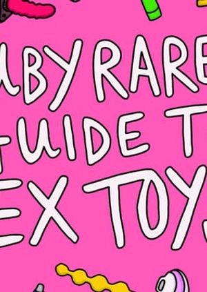 Ruby Rare's Guide to Sex Toys