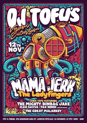 DJ Tofu’s Version Excursion ft Mama Jerk & The Lady Fingers + More!