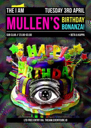 I AM - Mullen's Birthday Bonanza
