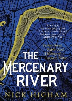 Nick Higham: The Mercenary River