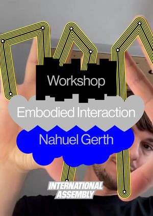 Embodied Interactions with Nahuel Gerth (Online)