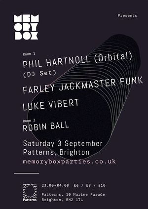 Phil Hartnoll (Orbital), Farley Jackmaster Funk & Luke Vibert @ Memory Box, Brighton