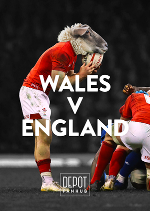 DEPOT Presents: The 6 Nations LIVE – Wales V England 