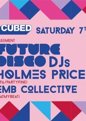 Cubed London w/ Future Disco DJs