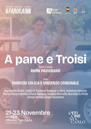 A PANE E TROISI | Di Anna Pavignano