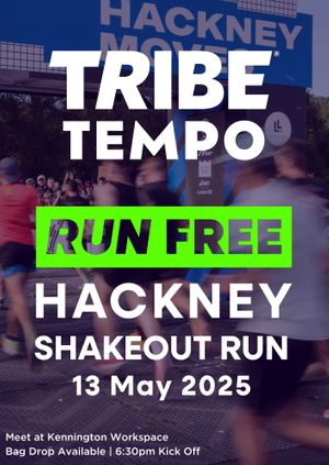 TRIBE Tempo: Hackney Shakeout Run - 13/05