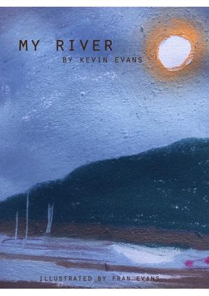 My River Kevin Evans and Fran Evans