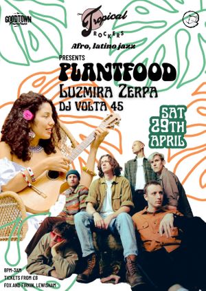 Tropical Rockers Presents Plantfood and Luzmira Zerpa and DJ Volta