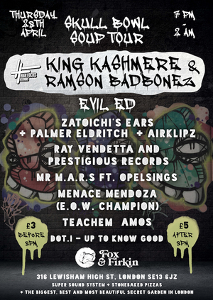 KING KASHMERE & RAMSON BADBONEZ (High Focus) + [Scull Bowl Soup Tour]