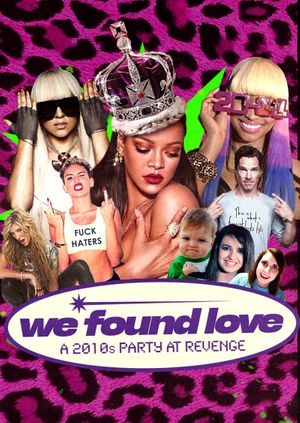 We Found Love: A 2010s Bank Holiday Party