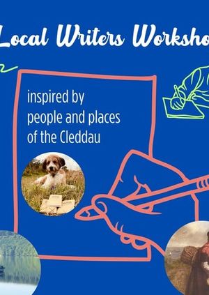 Local Writers Workshop: inspired by people and places of the Cleddau