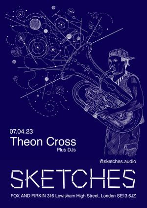 Sketches Presents: Theon Cross Live