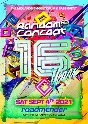 Random Concept presents 16 Years • Midlands Biggest D&B Event