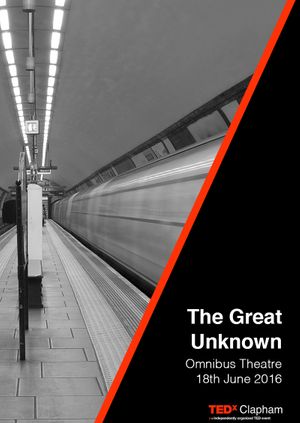 TEDxClapham 2016: The Great Unknown