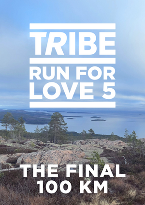 TRIBE Run for Love 5 I The Final 100KM