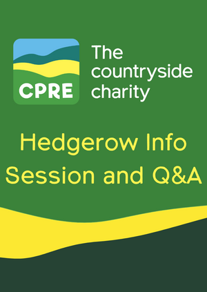 CPRE Hedgerow Info Session and Q&A