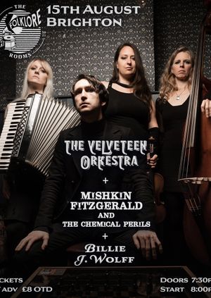 The Velveteen Orkestra + Mishkin Fitzgerald & The Chemical Perils + Billie J Woolf • BRIGHTON •